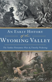 Early History Of The Wyoming Valley
