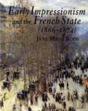 Early Impressionism And The French State (1866-1874)