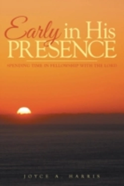 Bertrand.pt - Early In His Presence: Spending Time In Fellowship With The Lord.