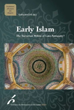 Bertrand.pt - Early Islam : The Sectarian Milieu Of Late Antiquity ?