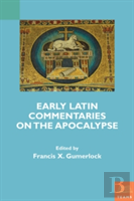 Early Latin Commentaries On The Apocalypse