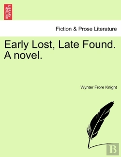 Bertrand.pt - Early Lost, Late Found. A Novel.
