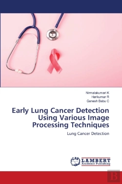 Bertrand.pt - Early Lung Cancer Detection Using Various Image Processing Techniques