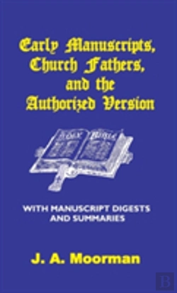 Bertrand.pt - Early Manuscripts, Church Fathers And The Authorized Version With Manuscript Digests And Summaries
