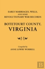 Early Marriages, Wills, And Some Revolutionary War Records
