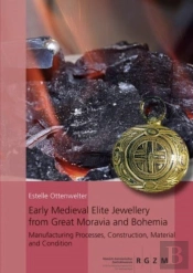 Early Medieval Elite Jewellery From Great Moravia And Bohemia