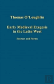 Early Medieval Exegesis In The Latin West