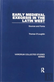 Early Medieval Exegesis In The Latin West