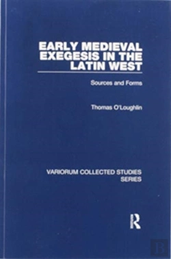 Bertrand.pt - Early Medieval Exegesis In The Latin West