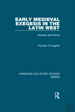 Bertrand.pt - Early Medieval Exegesis In The Latin West
