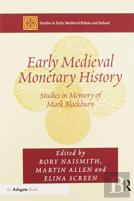 Early Medieval Monetary History