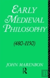 Early Medieval Philosophy 480-1150