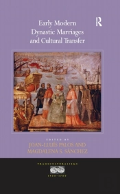 Early Modern Dynastic Marriages And Cultural Transfer