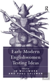Early Modern Englishwomen Testing Ideas