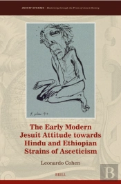 Early Modern Jesuit Attitude Towards Hindu And Ethiopian Strains Of Asceticism