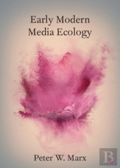 Early Modern Media Ecology