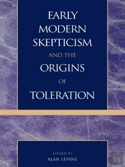 Bertrand.pt - Early Modern Skepticism And The Origins Of Toleration