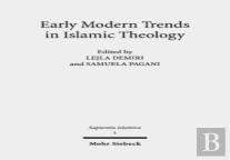 Early Modern Trends In Islamic Theology