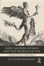 Early Modern Women And The Problem Of Evil
