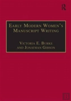 Bertrand.pt - Early Modern Women'S Manuscript Writing