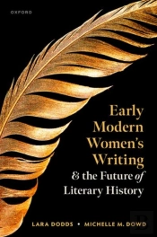 Early Modern Women'S Writing And The Future Of Literary History
