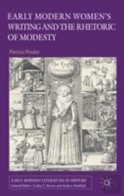 Early Modern Women'S Writing And The Rhetoric Of Modesty