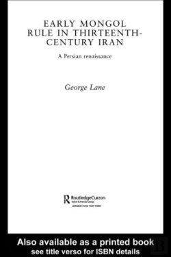 Bertrand.pt - Early Mongol Rule In Thirteenth-Century Iran