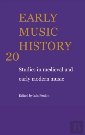 Early Music History: Volume 20