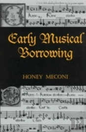 Early Musical Borrowing