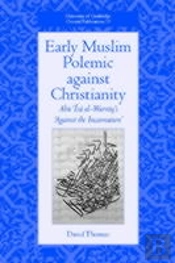 Early Muslim Polemic Against Christianity
