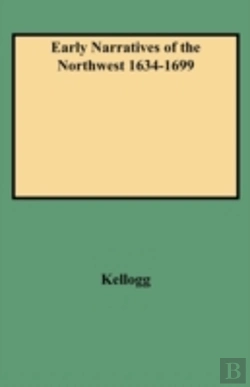 Bertrand.pt - Early Narratives Of The Northwest 1634-1699