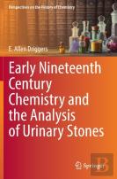 Early Nineteenth Century Chemistry And The Analysis Of Urinary Stones