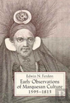 Early Observations Of Marquesan Culture, 1595-1813.