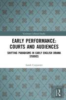 Early Performance: Courts And Audiences