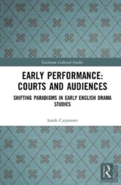 Early Performance: Courts And Audiences