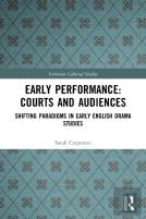 Early Performance: Courts And Audiences
