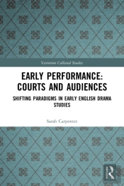 Early Performance: Courts And Audiences