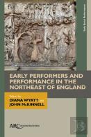Early Performers And Performance In The Northeast Of England