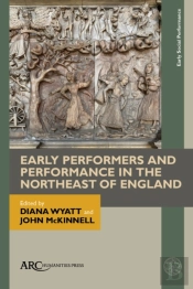 Early Performers And Performance In The Northeast Of England