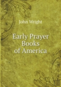 Bertrand.pt - Early Prayer Books Of America