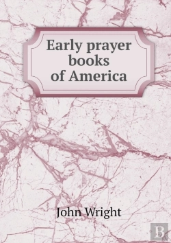 Bertrand.pt - Early Prayer Books Of America