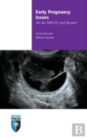 Early Pregnancy Issues For The Mrcog And Beyond