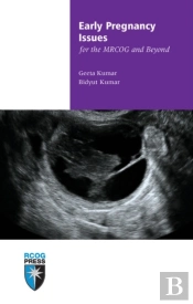 Early Pregnancy Issues For The Mrcog And Beyond