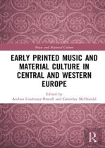 Early Printed Music And Material Culture In Central And Western Europe