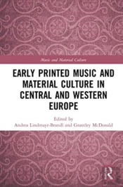 Early Printed Music And Material Culture In Central And Western Europe