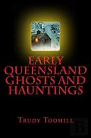 Early Queensland Ghosts And Hauntings