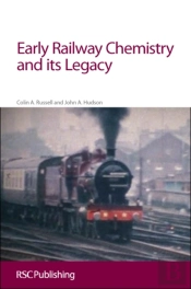 Early Railway Chemistry And Its Legacy