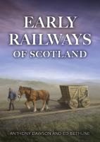 Early Railways Of Scotland