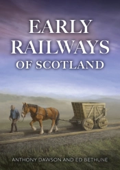 Early Railways Of Scotland