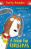 Early Reader: A Friend For Christmas